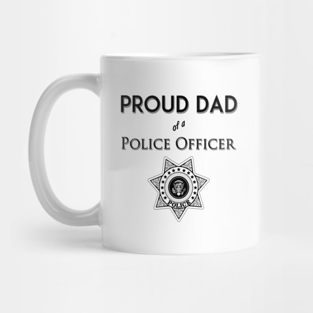 Proud Dad of a Police Officer by PlanetJoe